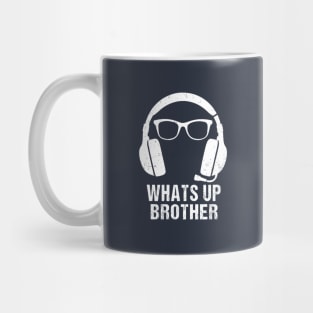 Whats Up Brother Mug